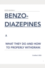 Image for Benzodiazepines : What They Do And How To Properly Withdraw