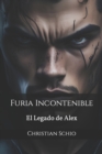 Image for Furia Incontenible : El Legado de Alex