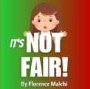 Image for But It&#39;s Not Fair : A Kids Book About Gratitude