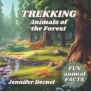 Image for TREKKING Animals of the Forest