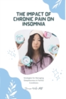 Image for The Impact of Chronic Pain on Insomnia : Strategies for Managing Sleeplessness in Painful Conditions