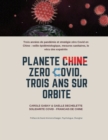 Image for Planete Chine Zero Covid, trois ans sur orbite
