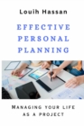 Image for Effective Personal Planning : Managing your life as a project