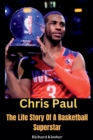 Image for Chris Paul : The Life Story Of A Basketball Superstar