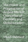 Image for The Power and Pragmatism of Angela Merkel