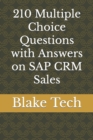 Image for 210 Multiple Choice Questions with Answers on SAP CRM Sales
