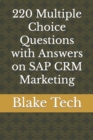 Image for 220 Multiple Choice Questions with Answers on SAP CRM Marketing