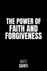 Image for The Power of Faith and Forgiveness