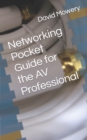 Image for Networking Pocket Guide for the AV Professional