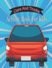 Image for Cars And Trucks Activity Book For Kids