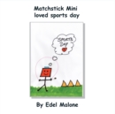Image for Matchstick Mini loved sports day