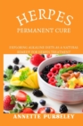 Image for Herpes Permanent Cure : Exploring Alkaline Diets As a Natural Remedy For Herpes Treatment