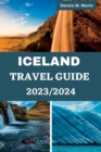 Image for Iceland Travel Guide 2023/2024 : Best Iceland travel guide book 2023/2024