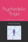 Image for Psychedelic Yoga