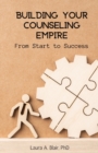 Image for Building Your Counseling Empire