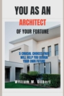 Image for You as an architect of your fortune