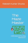 Image for The Maze Master : A Whirlwind of Puzzling Adventures