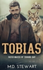 Image for Tobias : Fated Mates of Thorne Bay, Book 6
