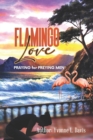 Image for Flamingo Love (Praying for Preying Men)