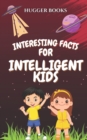 Image for Interesting Facts For Intelligent Kids
