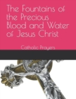 Image for The Fountains of the Precious Blood and Water of Jesus Christ : Catholic Prayers