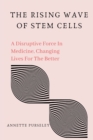 Image for The Rising Wave of Stem Cells
