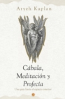 Image for Cabala, Meditacion y Profecia : Una Guia Hacia el Espacio Interior.