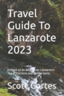 Image for Travel Guide To Lanzarote 2023