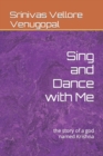 Image for Sing and Dance with Me : the story of a god named Krishna