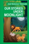Image for Our Stories Under Moonlight