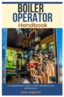 Image for Boiler Operator Handbook : A Comprehensive Guide To Boiler Operations And Maintenance