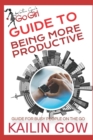 Image for Kailin Gow&#39;s Go Girl Guide to Being More Productive