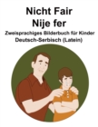 Image for Deutsch-Serbisch (Latein) Nicht Fair / Nije fer Zweisprachiges Bilderbuch fur Kinder