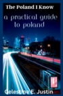 Image for The Poland I Know : A Practical Guide To Poland