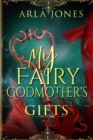 Image for My Fairy Godmother&#39;s Gifts