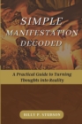 Image for Simple Manifestation Decoded