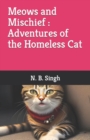 Image for Meows and Mischief Adventures of the Homeless Cat
