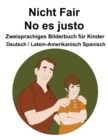 Image for Deutsch / Latein-Amerikanisch Spanisch Nicht Fair / No es justo Zweisprachiges Bilderbuch fur Kinder