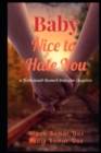 Image for Baby, Nice to Hate You