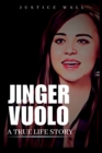 Image for Jinger Vuolo : A True Life Story of Jinger Vuolo
