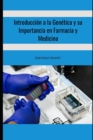 Image for Introduccion a la Genetica y su Importancia en Farmacia y Medicina