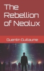 Image for The Rebellion of Neolux