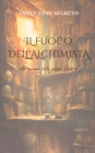 Image for Il Fuoco dell&#39;Alchimista : Alla Ricerca della Pietra Filosofale