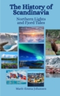 Image for The History of Scandinavia : Northern Lights and Fjord Tales