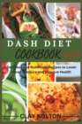 Image for Dash Diet cookbook 2023 : Delicious and Nutritious Recipes to Lower Blood Pressure and Improve Health