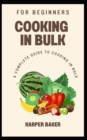 Image for Cooking in Bulk for Beginners
