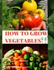 Image for How to Grow Vegetables