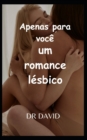 Image for Apenas para voce um romance lesbico