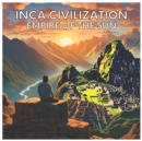 Image for Inca Civilization : Empire of the Sun