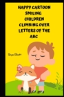Image for Happy cartoon smiling children climbing over letters of the ABC : Adult of the ABC alphata